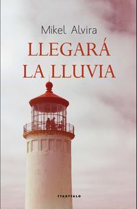 llegara la lluvia