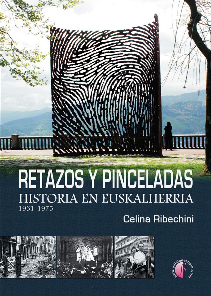 Celina Ribechini “Retazos y pinceladas. Historia en Euskalherria 1931-1975” Presentación del libro Celina Ribechini “Retazos y pinceladas. Historia en Euskalherria 1931-1975” Presentación del libro