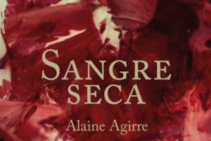 BERTAN BEHERA: Alaine Agirre 'Sangre seca' Prentsaurrekoa. @ Udal Liburutegiko Sotoa (Donostia)