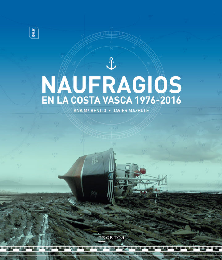 Ana  Mª  Benito  y    Javier  Mazpule  “Naufragios  en  la  costa  vasca  1976-2016”  Presentación  del  libro