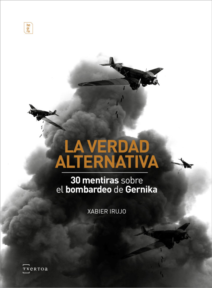 Xabier  Irujo  “La  verdad  alternativa.  30  mentiras  sobre  el  bombardeo  de  Gernika”  presentación  del  libro