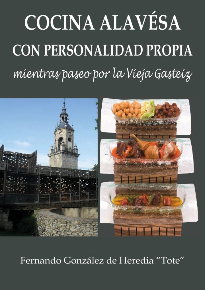 Fernando  González  de  Heredia  (Tote)  ‘Cocina  alavesa  con  personalidad  propia’