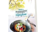 El  sabor  de  lo  auténtico  –  Rutas  y  restaurantes  con  encanto  de  Gipuzkoa