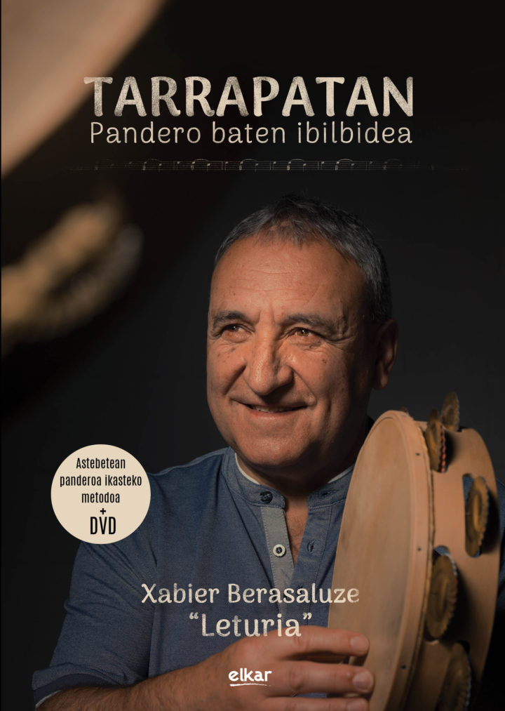 Xabier    Leturia,  “Tarrapatan,  pandero  baten  ibilbidea”