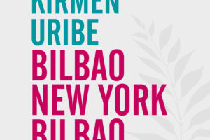 Kirmen Uribe, "New York-Bilbao-Bilbao" @ On line prentsaurrekoa