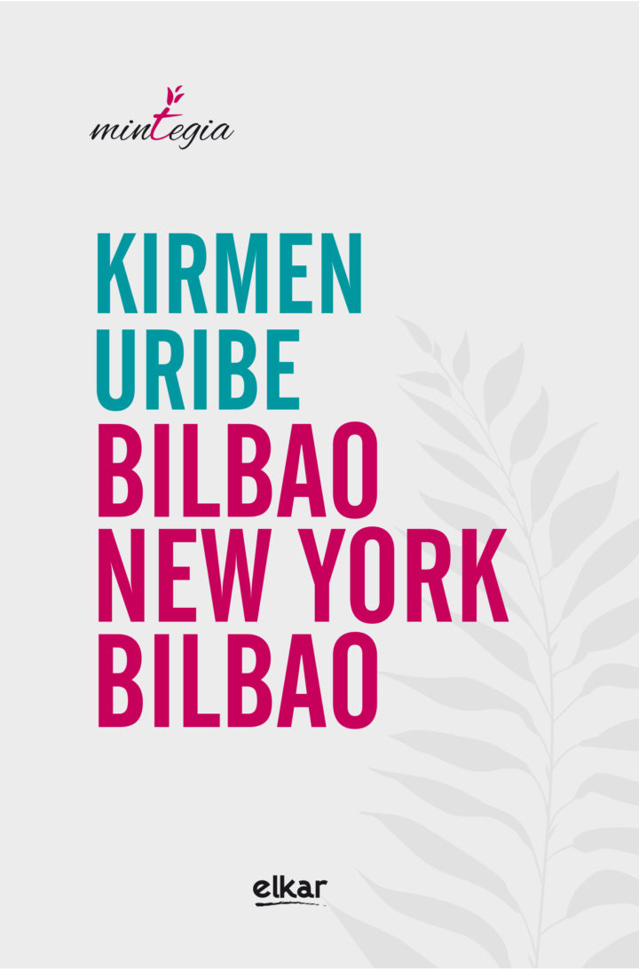 Kirmen  Uribe,  “New  York-Bilbao-Bilbao”