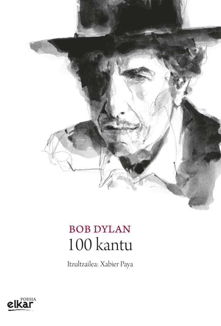 Bob  Dylan,  “100  kantu”  eta  Louise  Glück,    “Basairisa”