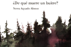 Nerea Aguado Alonso "¿De qué muere un buitre?" (Presentación del libro) @ elkar Leire