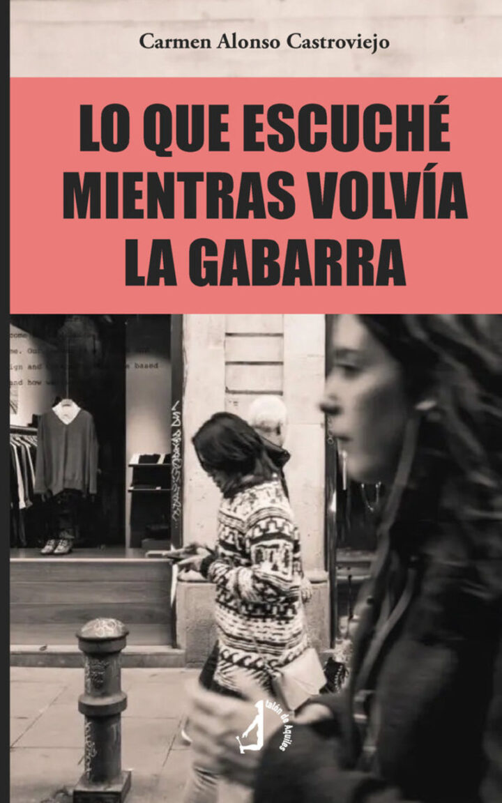 Carmen  Alonso  “Lo  que  escuché  mientras  volvía  la  Gabarra”  (Liburuaren  aurkezpena  |  Presentación  del  libro)