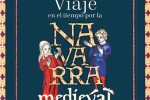 Fermin Villanueva Ferreras "Viaje en el tiempo por la Navarra medieval" @ elkar Comedias