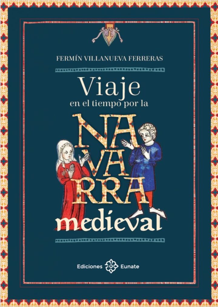 Fermin  Villanueva  Ferreras  “Viaje  en  el  tiempo  por  la  Navarra  medieval”