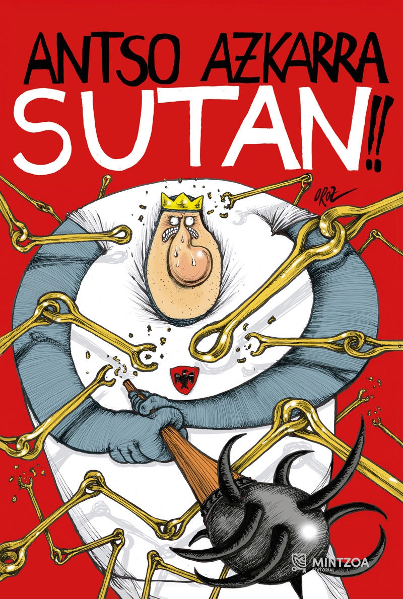 Cesar Oroz "Antso azkarra sutan!"