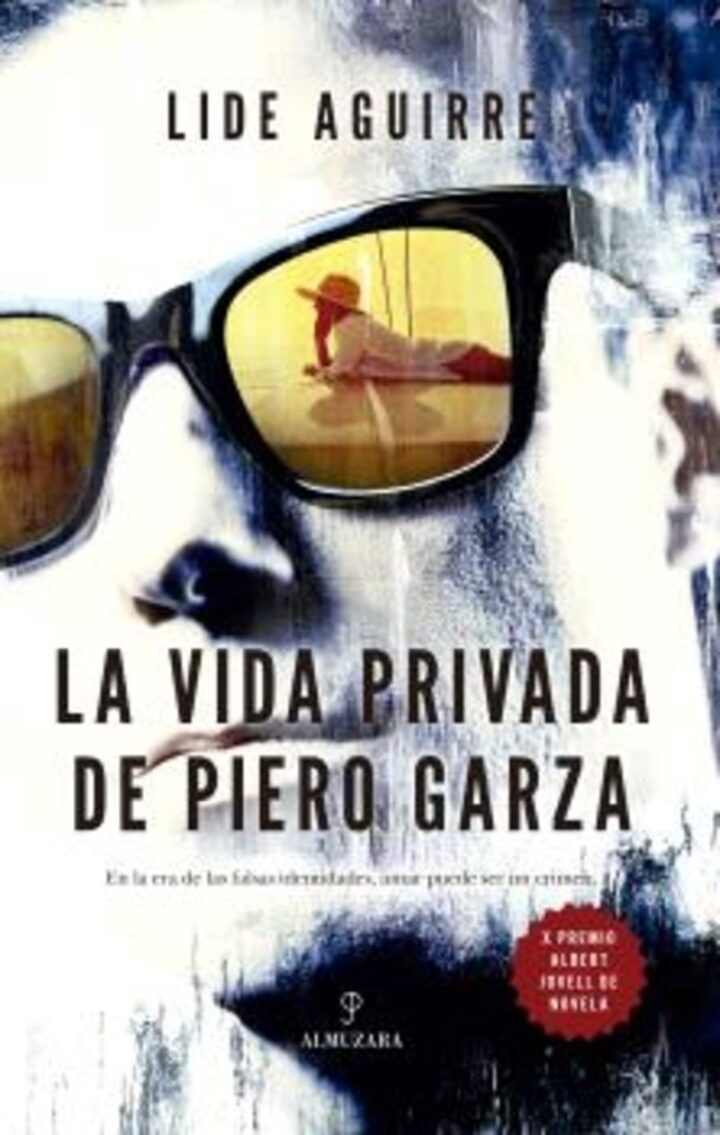 “La  vida  privada  de  Piero  Garza”  Lide  Aguirre