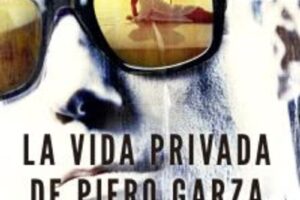 "La vida privada de Piero Garza" Lide Aguirre @ Elkar Bergara