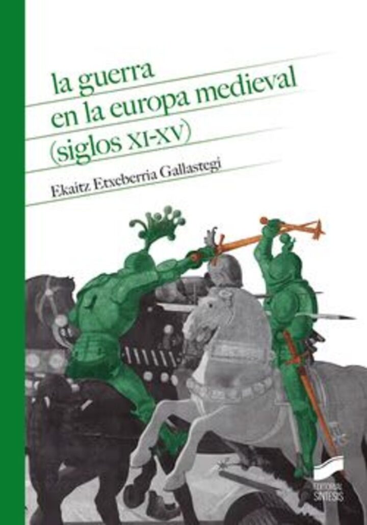 “La  guerra  en  la  europa  medieval”  Ekaitz  Etxeberria