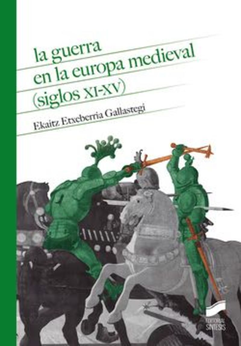 "La guerra en la europa medieval" Ekaitz Etxeberria