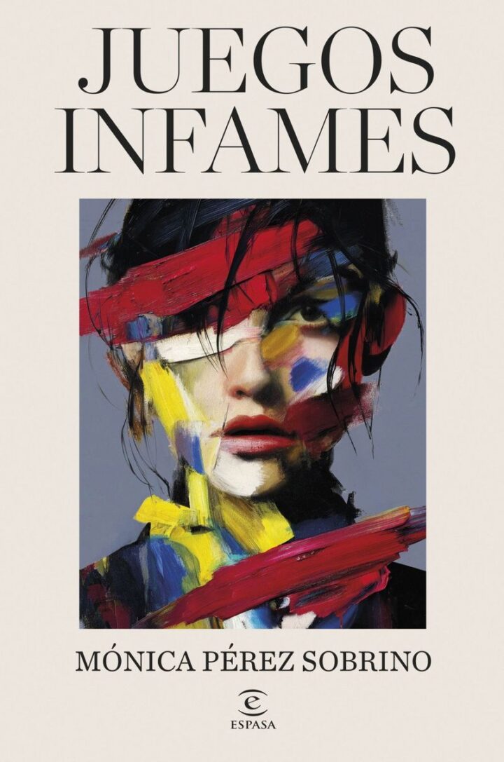 “Juegos  infames”  Mónica  Pérez  Sobrino