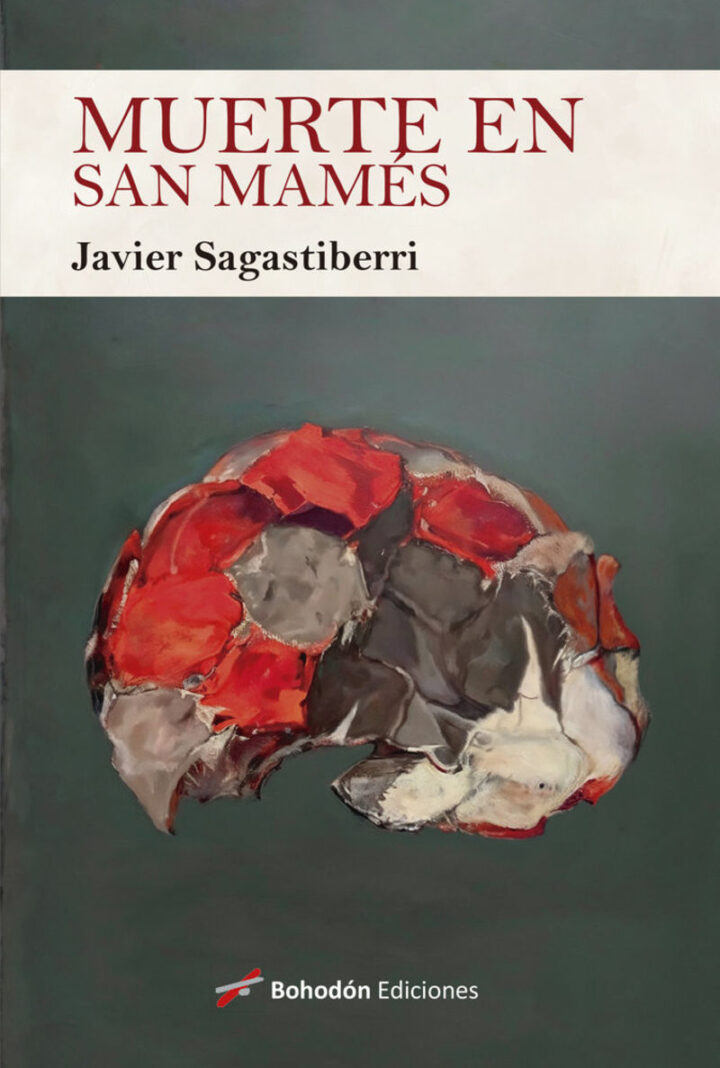 “Muerte  en  San  Mamés”  Javier  Sagastiberri